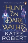 Hunt On Dark Waters : A Sexy fantasy romance from TikTok phenomenon and author of Neon Gods - eBook