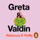 Greta and Valdin : The Unmissable International Bestseller - eAudiobook