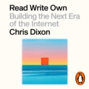Read Write Own : Building the Next Era of the Internet - eAudiobook