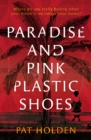 Paradise and Pink Plastic Shoes - Book