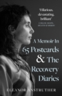 A Memoir In 65 Postcards & The Recovery Diaries - Book