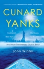 Cunard Yanks : Liverpool, New York City, Hamburg and the Beatles - Book