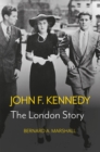 John F. Kennedy : The London Story - eBook