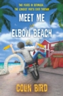 Meet Me At Elbow Beach : Two Years in BERMUDA . . . The Longest Party Ever Thrown! - eBook
