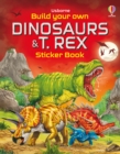 Build Your Own Dinosaurs and T. Rex Sticker Book - Book