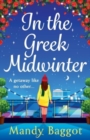 In the Greek Midwinter : A laugh-out-loud winter romance from Mandy Baggot - Book