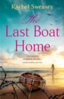 The Last Boat Home : A BRAND NEW emotional historical story of love and loss from Rachel Sweasey for 2024 - eBook