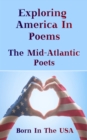 Born in the USA - Exploring American Poems. The Mid-Atlantic Poets - eBook