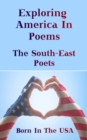 Born in the USA - Exploring American Poems. The South-East Poets - eBook