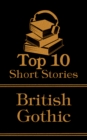 The Top 10 Short Stories - British Gothic - eBook