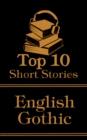 The Top 10 Short Stories - English Gothic - eBook