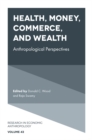 Health, Money, Commerce, and Wealth : Anthropological Perspectives - Book