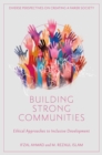 Building Strong Communities : Ethical Approaches to Inclusive Development - Book