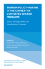 Tourism Policy-Making in the Context of Contested Wicked Problems : Politics, Paradigm Shifts and Transformation Processes - Book