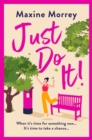 Just Do It : The BRAND NEW uplifting and heartwarming romantic read from Maxine Morrey for 2024 - eBook
