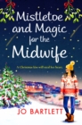 Mistletoe and Magic for the Midwife - eBook