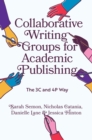 Collaborative Writing Groups for Academic Publishing : The 3C and 4P Way - Book