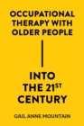 Occupational Therapy with Older People Into the 21st Century - Book