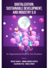 Digitalization, Sustainable Development, and Industry 5.0 : An Organizational Model for Twin Transitions - Book