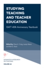 Studying Teaching and Teacher Education : ISATT 40th Anniversary Yearbook - Book