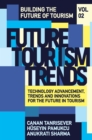 Future Tourism Trends Volume 2 : Technology Advancement, Trends and Innovations for the Future in Tourism - Book