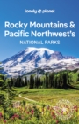 Lonely Planet Rocky Mountains & Pacific Northwest's National Parks - eBook
