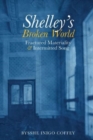 Shelley's Broken World : Fractured Materiality and Intermitted Song - Book