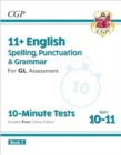 11+ GL 10-Minute Tests: English Spelling, Punctuation & Grammar - Ages 10-11 Book 2 (with Online Ed) - Book