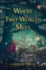 Where Two Worlds Meet - eBook
