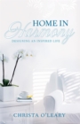 Home in Harmony : Designing an Inspired Life - Book