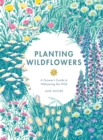 Planting Wildflowers : A Grower's Guide - eBook