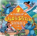 Disney Lilo & Stitch: 7 Days of Lilo & Stitch Stories - Book