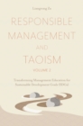 Responsible Management and Taoism, Volume 2 : Transforming Management Education for Sustainable Development Goals (SDGs) - eBook