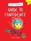 A Little Monster’s Guide to Confidence : A Child's Guide to Boosting Their Self-Esteem - Book