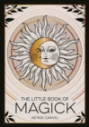 The Little Book of Magick : An Introduction to Spells, Witchcraft and the Occult - Book