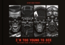 I'm Too Young To Die: The Ultimate Guide to First-Person Shooters 1992-2002 (Collector's Edition) - Book