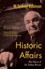 Historic Affairs : The Muses of Sir Arthur Bryant - Book