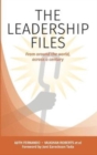 THE LEADERSHIP FILES : From around the world, across a century - Book