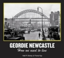 Geordie Newcastle : How we used to live - Book