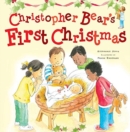 CHRISTOPHER BEARS FIRST CHRISTMAS - Book