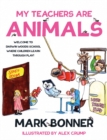 My Teachers are Animals - Book