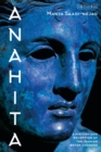 Anahita : A History and Reception of the Iranian Water Goddess - eBook