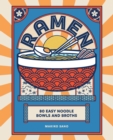 Ramen : 80 easy noodle bowls and broths - Book