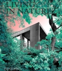 Living in Nature : Contemporary Houses in the Natural World - Book
