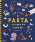 The Story of Pasta and How to Cook It! - Book