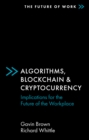 Algorithms, Blockchain & Cryptocurrency : Implications for the Future of the Workplace - eBook