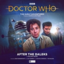 Doctor Who:  The Early Adventures - 7.1 After The Daleks - Book