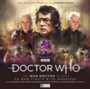 Doctor Who: The War Doctor Begins: He Who Fights With Monsters - Book