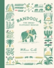 Bandoola: The Great Elephant Rescue - Book