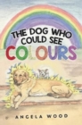 The Dog Who Could See Colours - Book